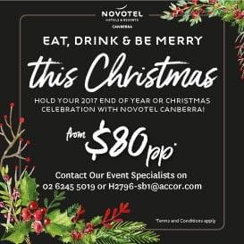 EAT, DRINK & BE MERRY AT THE NOVOTEL CANBERRA EAT, DRINK & BE MERRY AT THE NOVOTEL CANBERRA